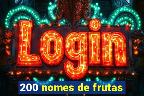 200 nomes de frutas